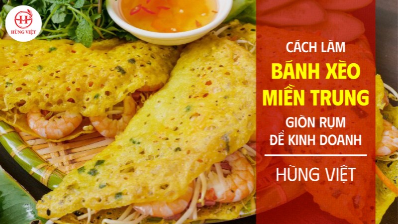 Cách làm bánh xèo miền Trung