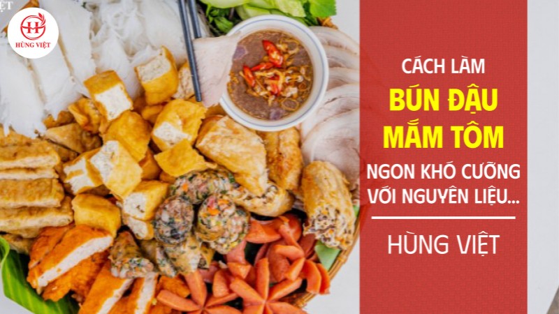 Cách làm bún đậu mắm tôm