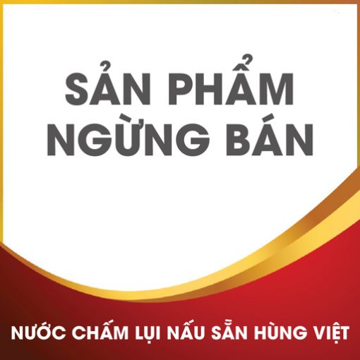 Nước chấm lụi nấu sẵn Hùng Việt