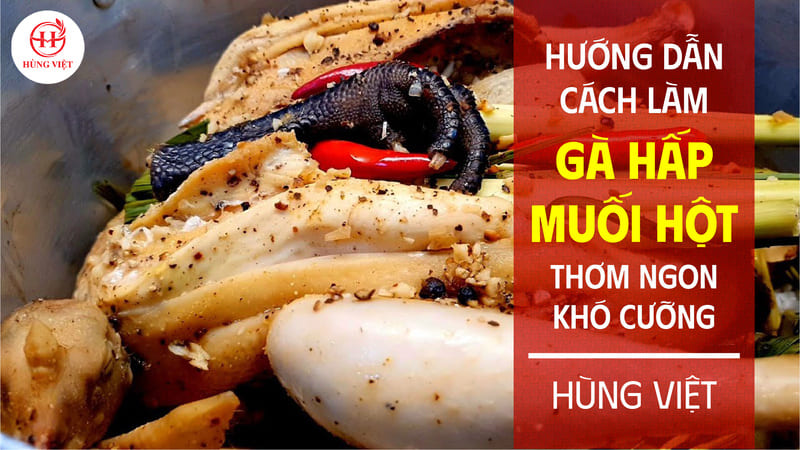 Cách làm gà hấp muối hột