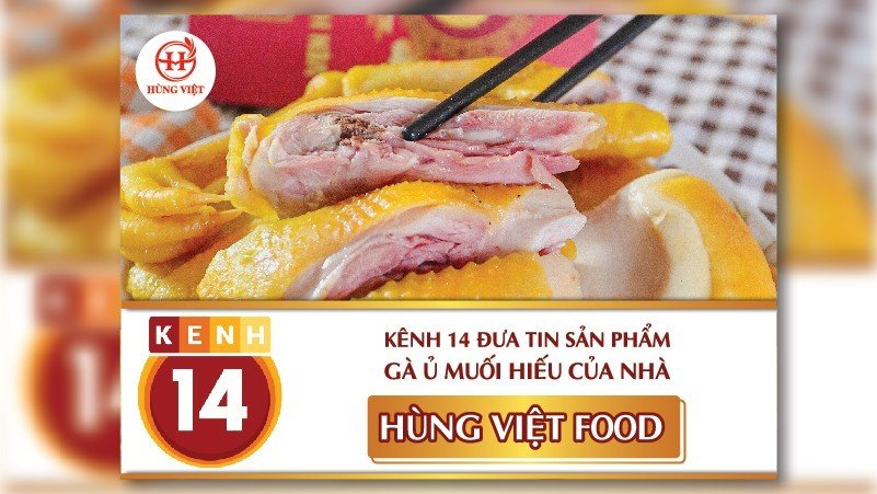 Kênh 14 đưa tin sản phẩm gà ủ muối Hiếu của nhà Hùng Việt Food