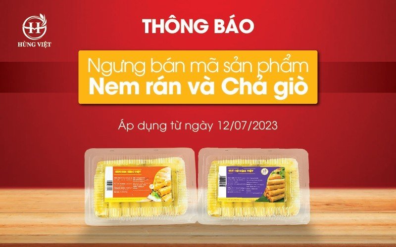 Hùng Việt Food ngưng bán nem rán, chả giò Hùng Việt từ 12/07/2023 ngung-ban-nem-ran-cha-gio-hung-viet-1