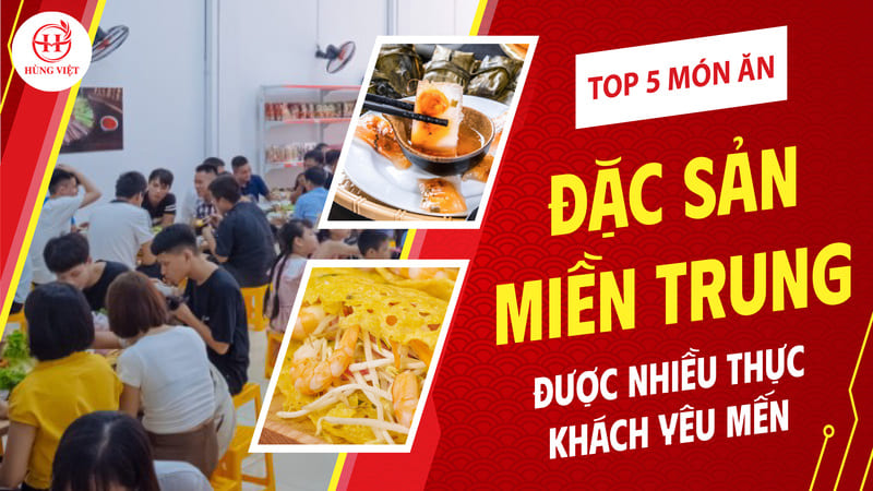 Top 5 món đặc sản miền Trung