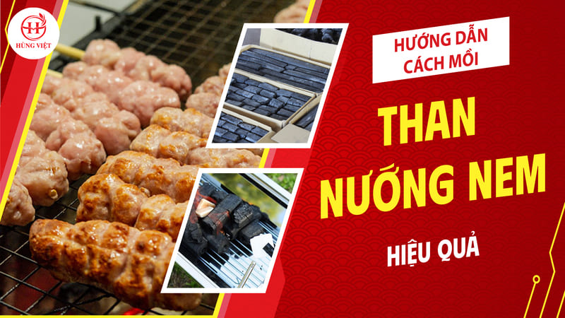 Cách mồi than nướng nem