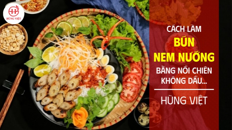 Cách làm bún nem nướng