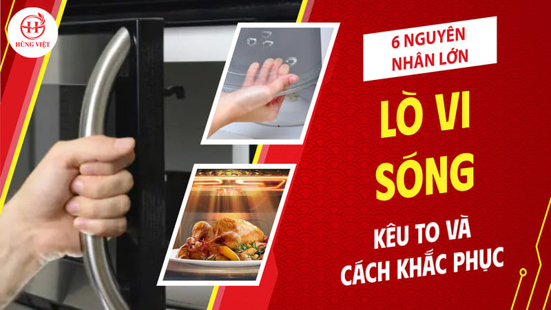 Khắc phục khi lò vi sóng kêu to