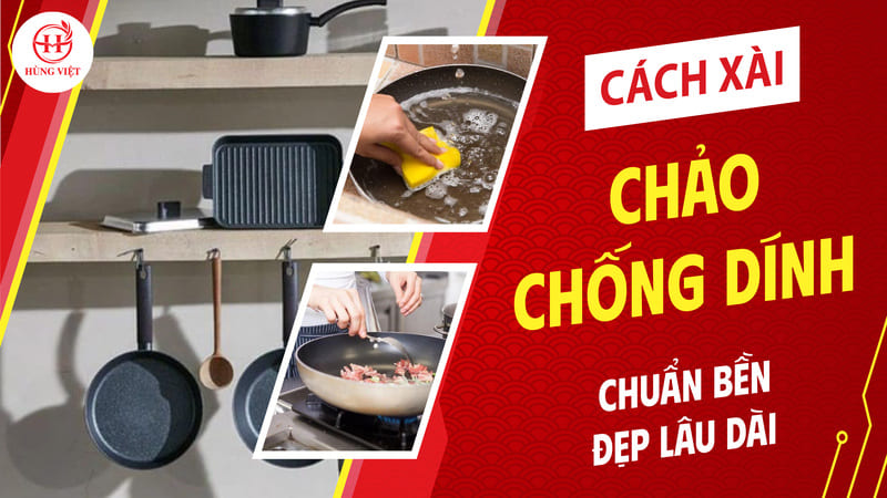 Cách xài chảo chống dính