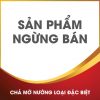 Chả mỡ nướng loại đặc biệt