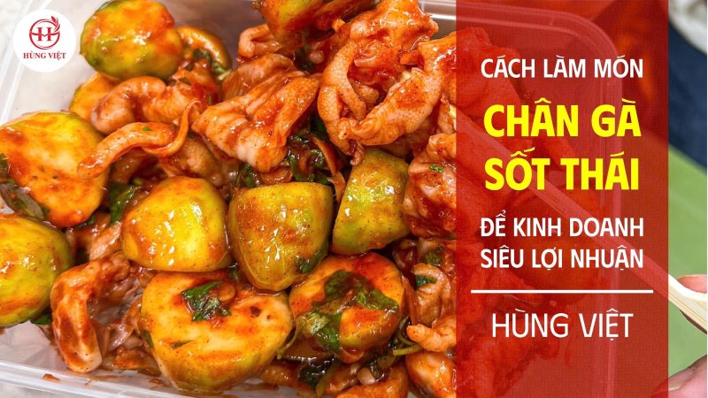 Cách làm món chân gà sốt Thái