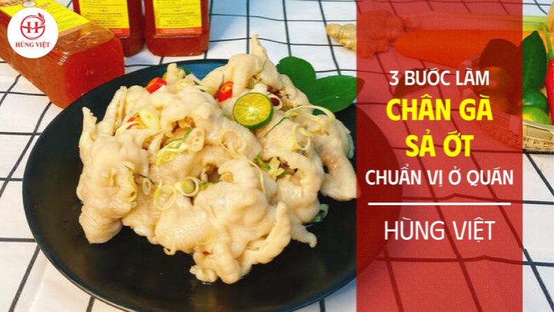 3 bước làm chân gà sả ớt chuẩn vị ở quán