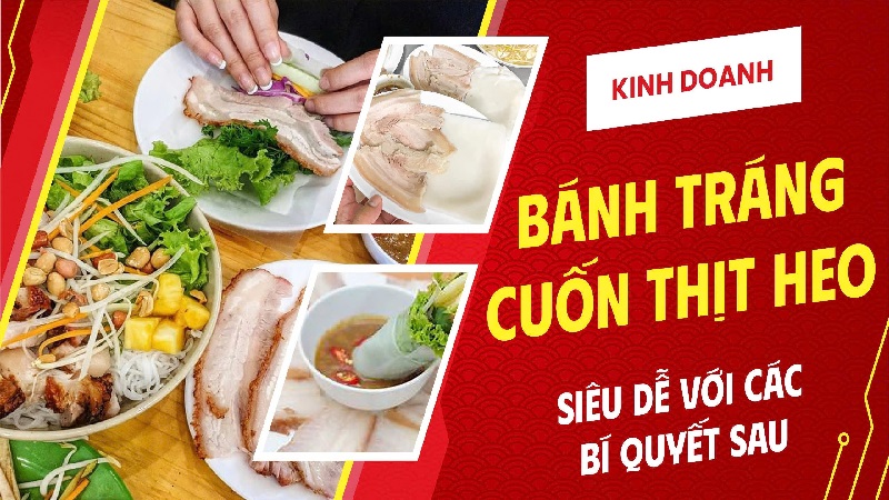 Kinh doanh bánh tráng cuốn thịt heo