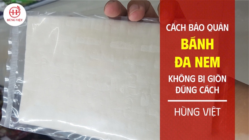 bảo quản bánh đa nem không bị giòn