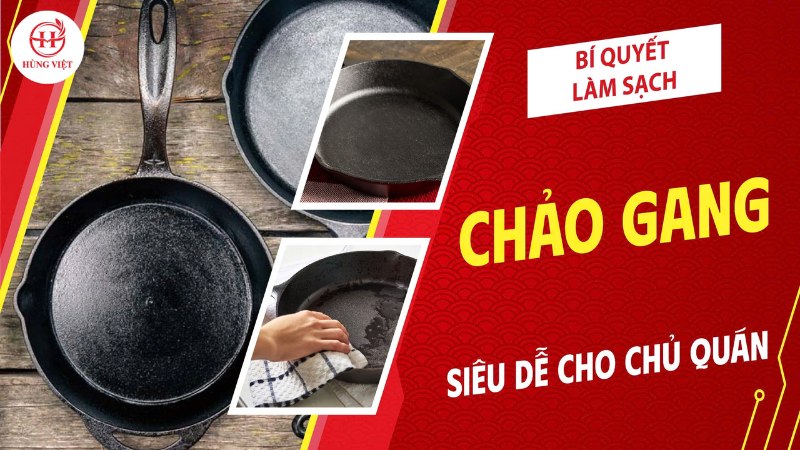 Làm sạch chảo gang