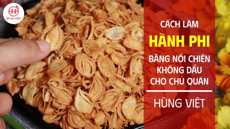 Cách làm hành phi bằng nồi chiên không dầu