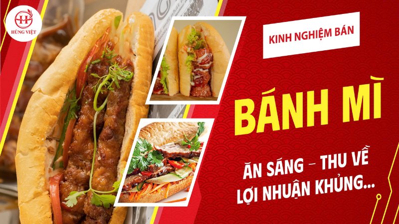 Kinh nghiệm bán bánh mì ăn sáng