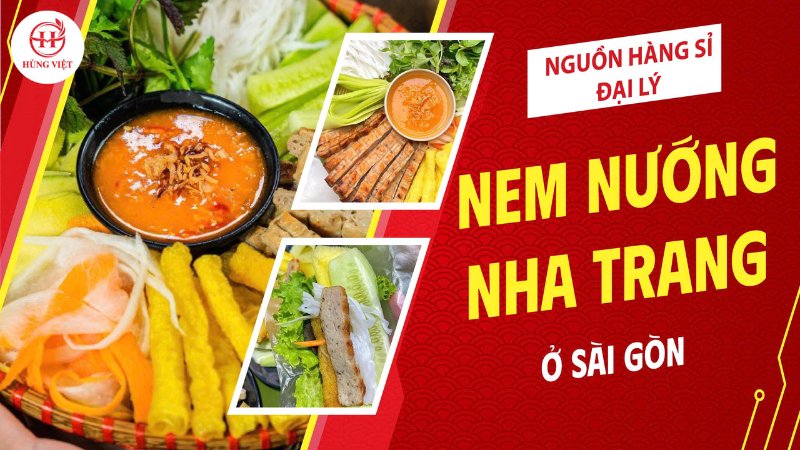 Đại lý nem nướng Nha Trang ở Sài Gòn