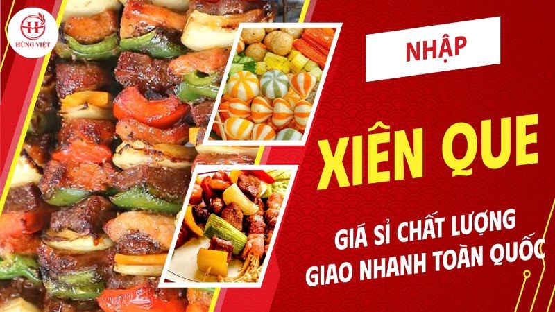 Nhập xiên que giá sỉ chất lượng