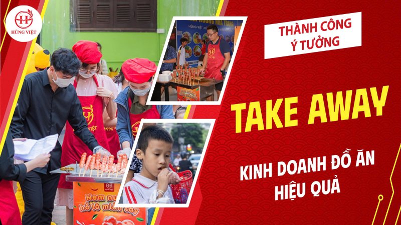 Ý tưởng kinh doanh đồ ăn take away