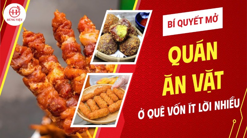 Bí quyết mở quán ăn vặt ở quê vốn ít lời nhiều