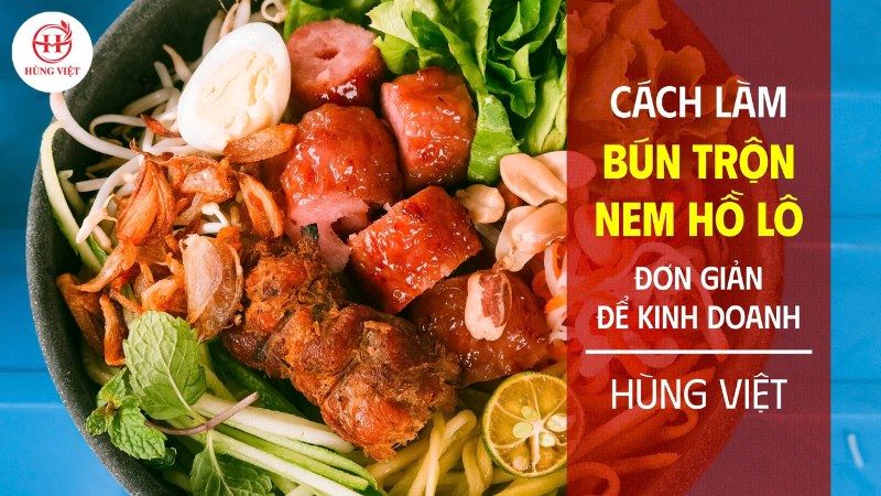 Cách làm bún trộn nem hồ lô ngon