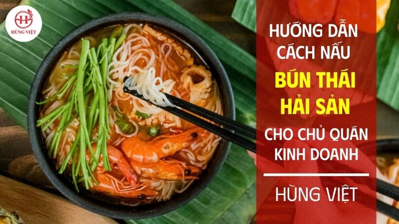Cách nấu bún Thái hải sản