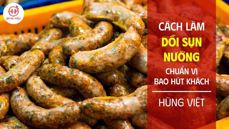 Cách làm dồi sụn nướng chuẩn vị, bao hút khách