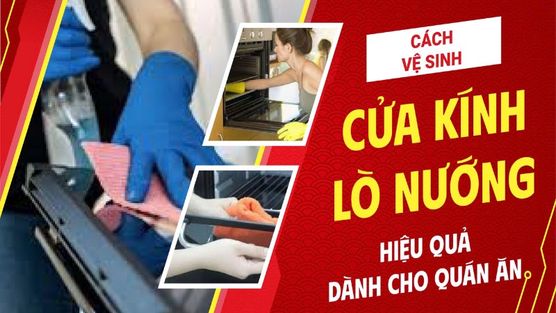 Vệ sinh cửa kính lò nướng