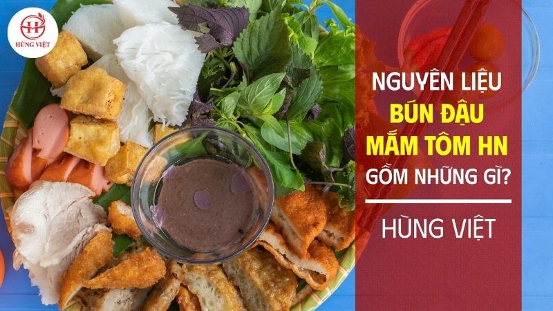 Bún đậu mắm tôm Hà Nội gồm những gì?