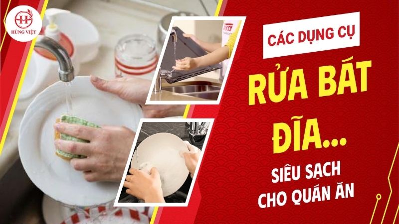 Các dụng cụ rửa bát đĩa, xoong nồi, chảo siêu sạch cho quán ăn