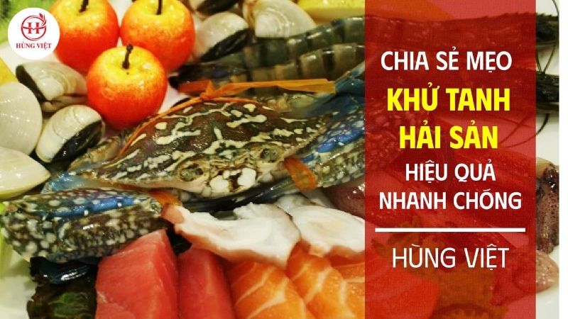 Chia sẻ mẹo khử tanh hải sản hiệu quả, nhanh chóng