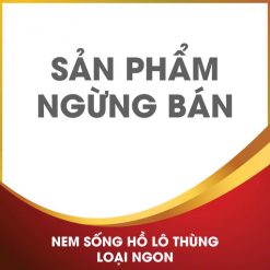 Nem sống hồ lô thùng loại ngon
