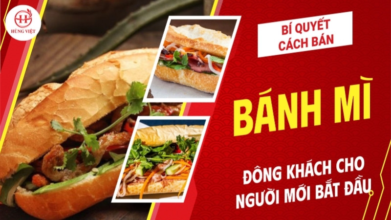 Bí quyết cách bán bánh mì đông khách