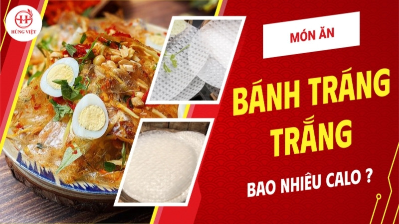 Bánh tráng trắng bao nhiêu calo?