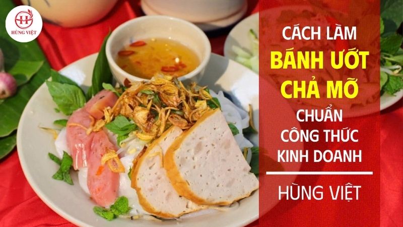 Cách làm bánh ướt chả mỡ
