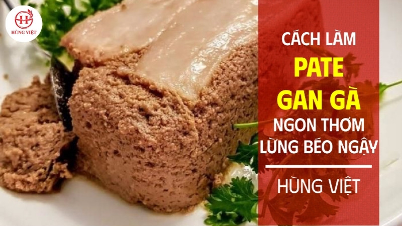 Cách làm pate gan gà ngon