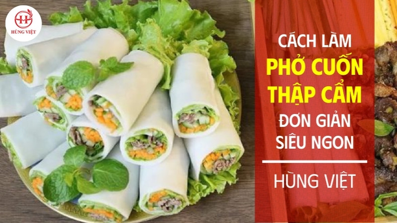 Cách làm phở cuốn thập cẩm