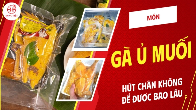 Gà ủ muối hút chân không để được bao lâu