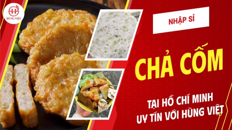 Nhập sỉ chả cốm tại Hồ Chí Minh