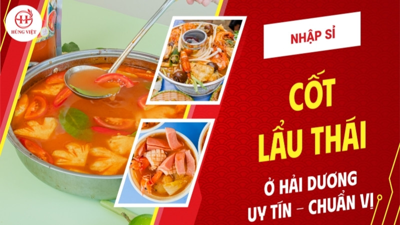 Địa chỉ nhập sỉ cốt lẩu Thái tại Hải Dương