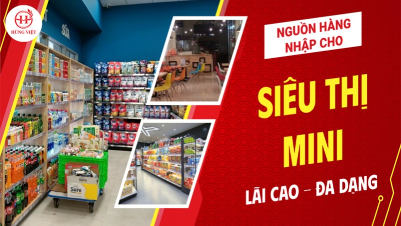 Nguồn hàng nhập cho siêu thị Mini
