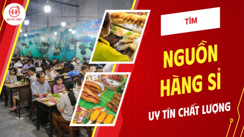 Tìm nguồn hàng sỉ thực phẩm