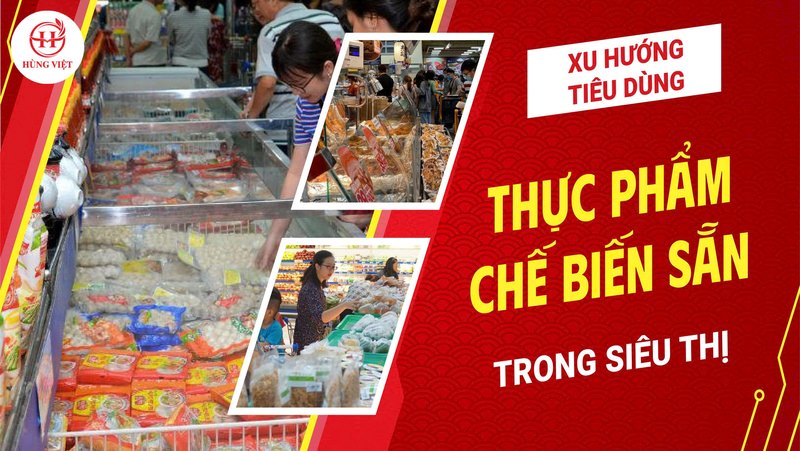 Thực phẩm chế biến sẵn trong siêu thị