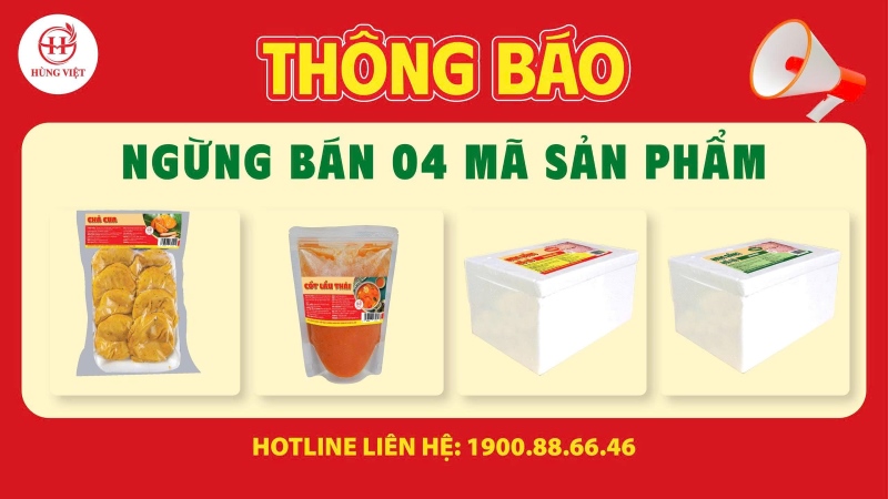 Thông báo quan trọng: Hùng Việt Foods ngừng kinh doanh 4 mã sản phẩm