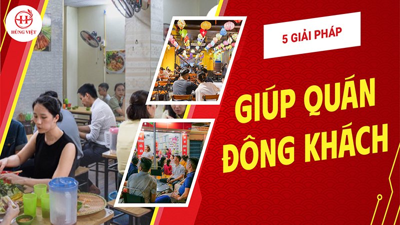 5 giải pháp giúp quán ăn đông khách trở lại