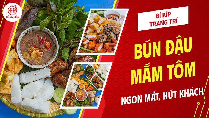 Bí kíp trang trí bún đậu mắm tôm ngon mắt, hút khách