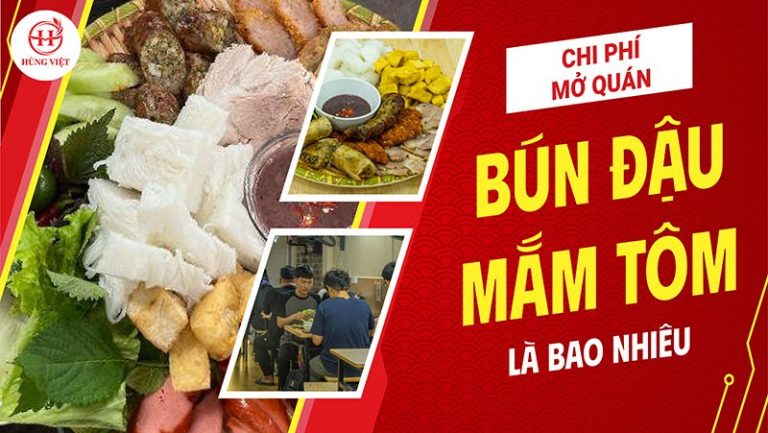 Chi Phí Mở Quán Bún Đậu Mắm Tôm Bao Nhiêu