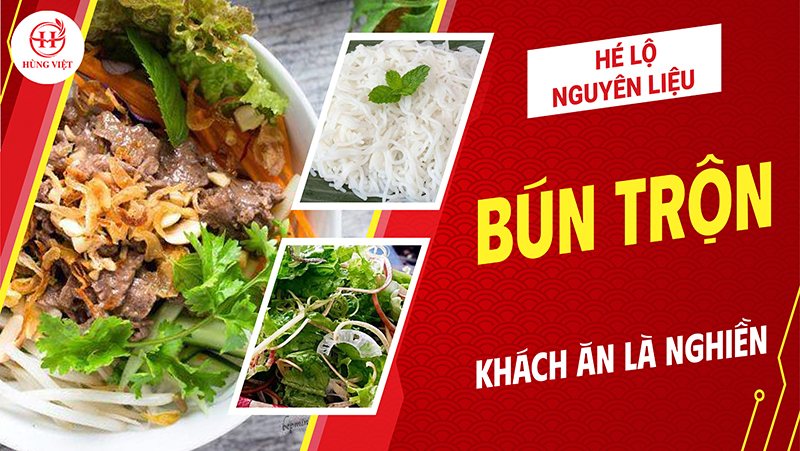 Hé Lộ Nguyên Liệu Làm Bún Trộn Khiến Khách Ăn Là Ghiền