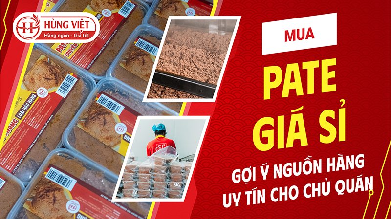 Mua pate giá sỉ ở đâu