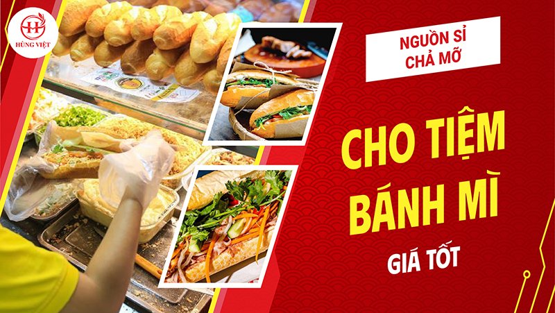 Nguồn Sỉ Chả Mỡ Cho Tiệm Bánh Mì Giá Tốt 2025