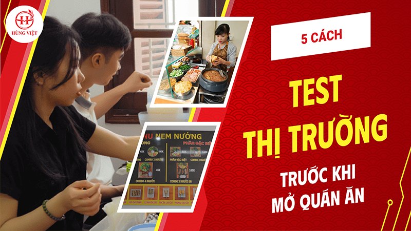 5 cách test thị trường trước khi mở quán ăn